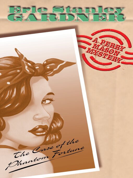 Title details for The Case of the Phantom Fortune by Erle Stanley Gardner - Available